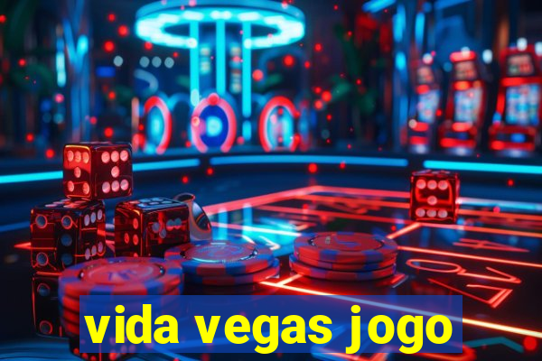 vida vegas jogo